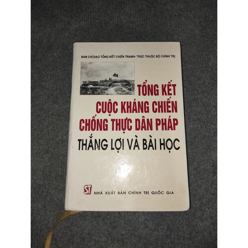 TỔNG KẾT CUỘC KHÁNG CHIẾN CHỐNG THỰC DÂN PHÁP. THẮNG LỢI VÀ BÀI HỌC 551871