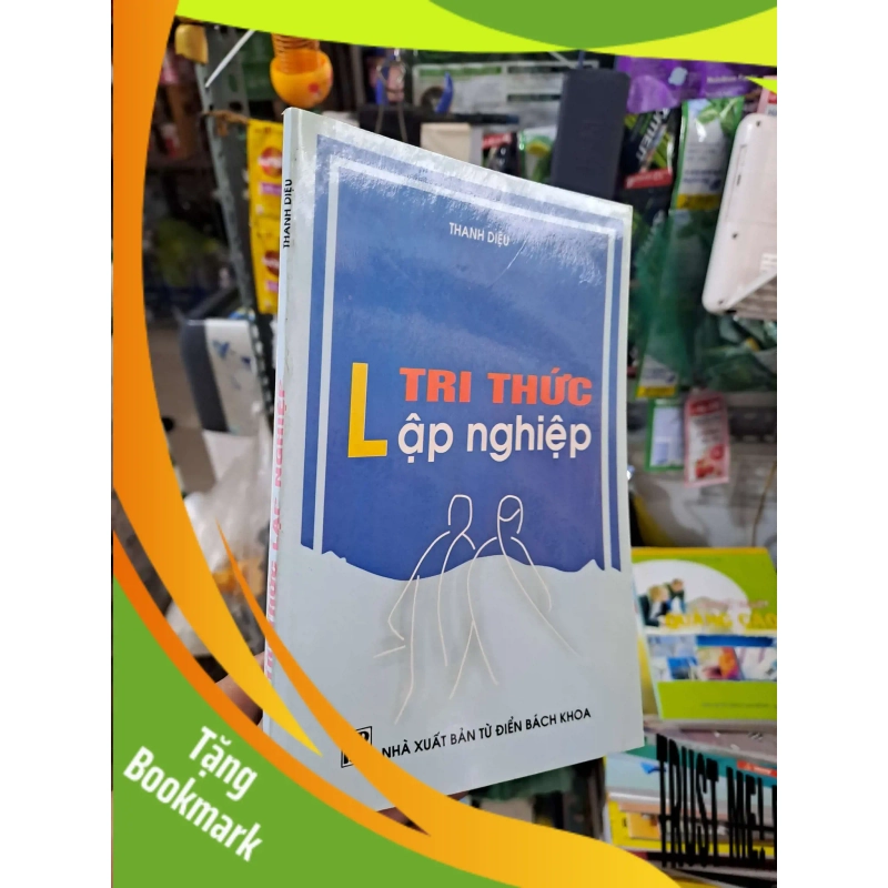 (TẶNG BOOKMARK) Tri thức lập nghiệp - Thanh Diệu 2005 mới 90% Kinh doanh - Marketing RBK2702 954542