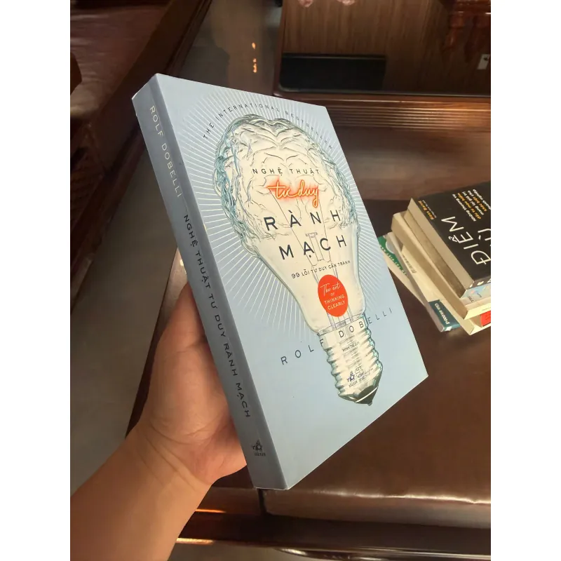 Nghệ Thuật Tư Duy Rành Mạch – Rolf Dobelli- K2 1000846