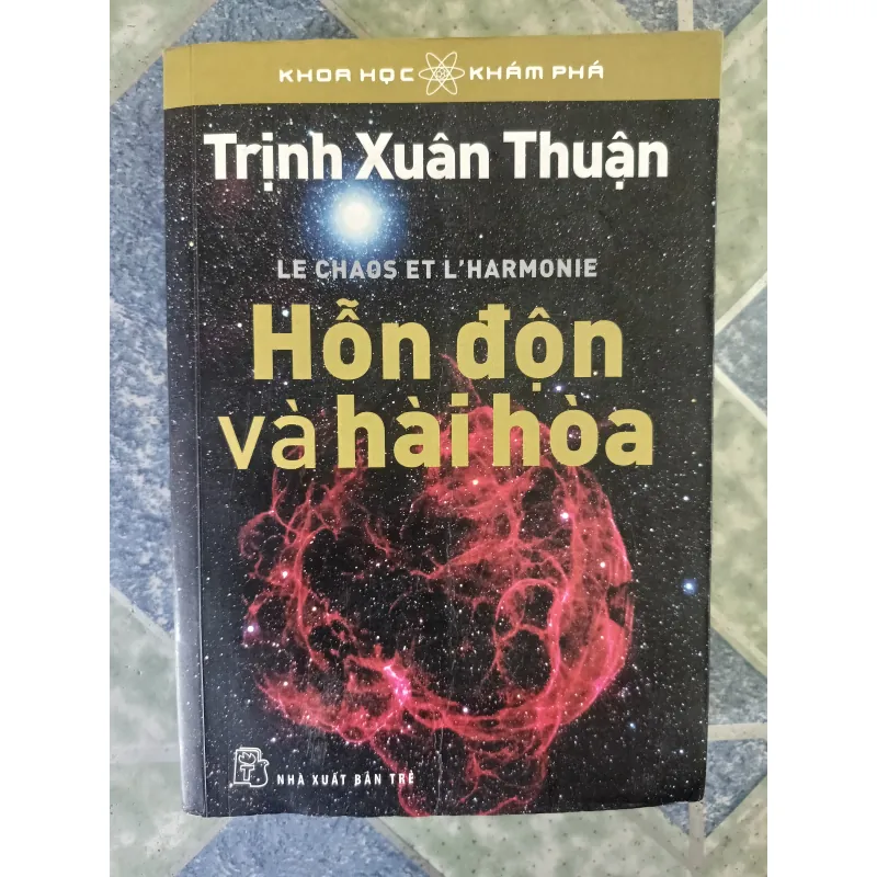 Hỗn độn và hài hòa - Trịnh Xuân Thuận 793598