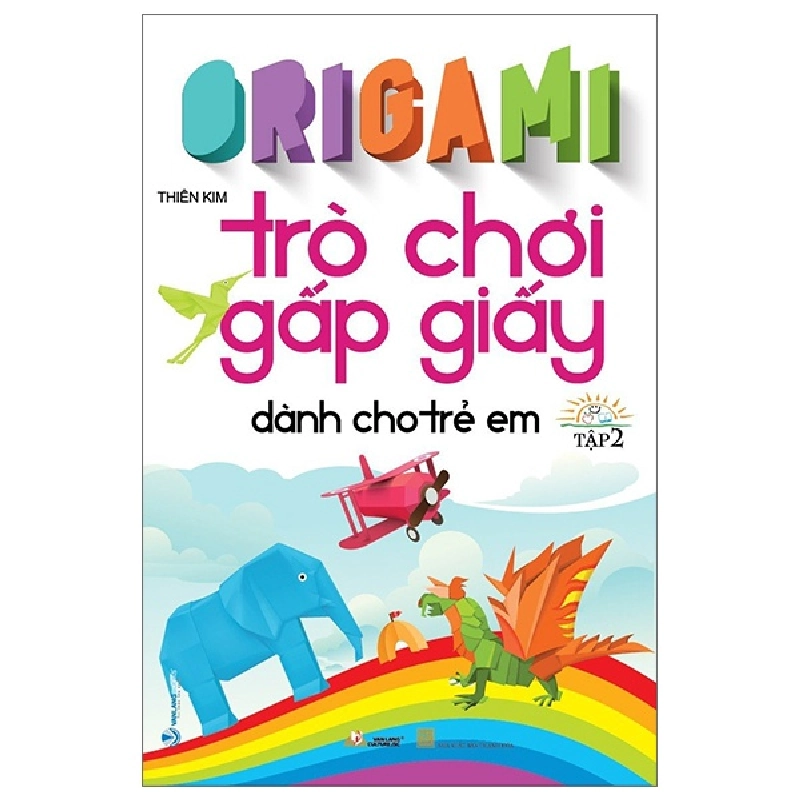 Origami Trò Chơi Gấp Giấy Dành Cho Trẻ Em - Tập 2 - Thiên Kim 287701