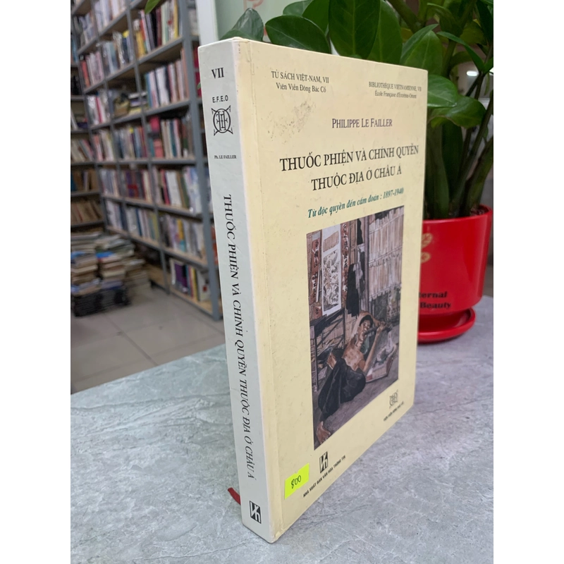 Thuốc phiện và chính quyền thuộc địa ở châu á - Từ độc quyền đến cấm đoán: 1897 - 1940 299285