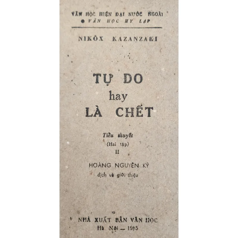 Trọn bộ 3 tập Tự do hay là chết, nhà văn Hy Lạp Nikos Kazantzakis 703634