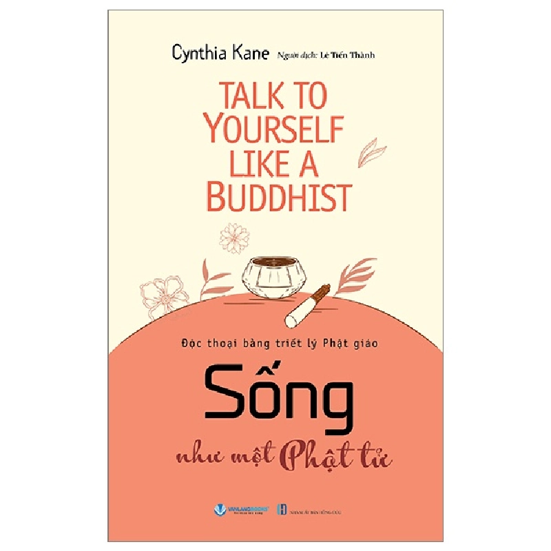 Sống Như Một Phật Tử - Cynthia Kane (Mới 100%) Phật giáo, Văn Lang Books - SÁCH ĐẠI HỌC 480840