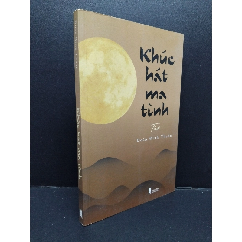 Khúc hát ma tình Đoàn Đình Thuấn mới 90% bẩn nhẹ có chữ ký tác giả 2021 HCM.ASB0609 341470