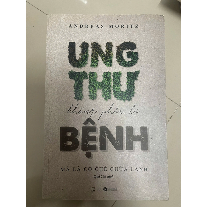 Ung thư không phải là bệnh, mà là cơ chế chữa lành - Andreas Moritz, Mới 90% (Hoi) 28506