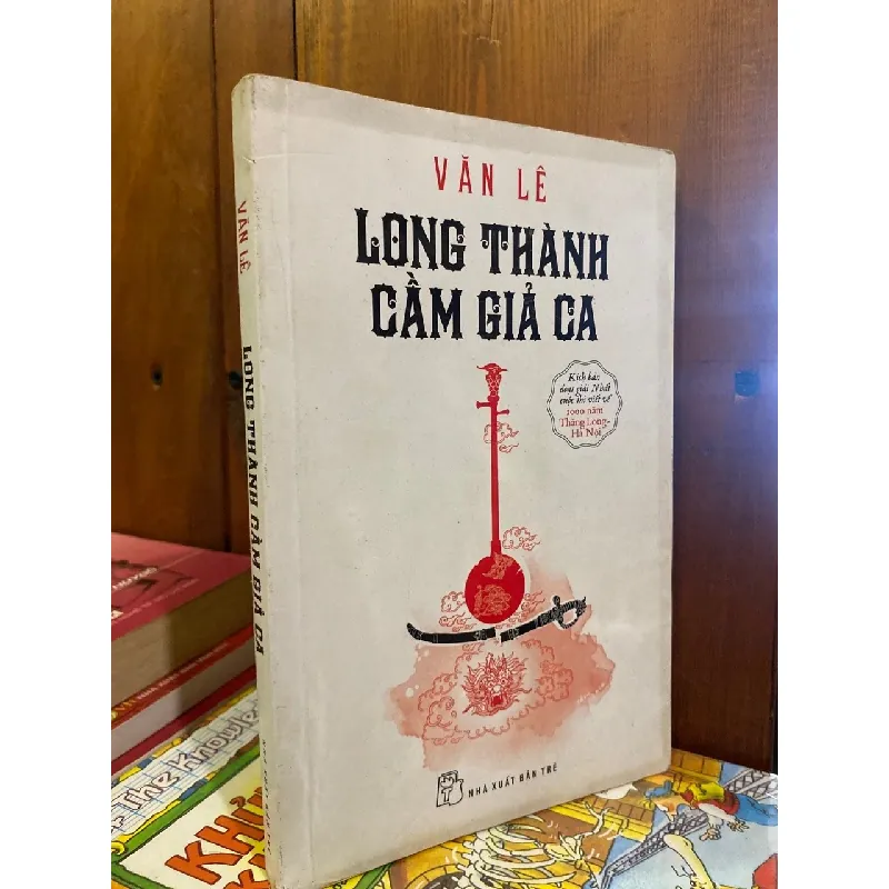 Long thành cầm giả ca - Văn Lê 708585