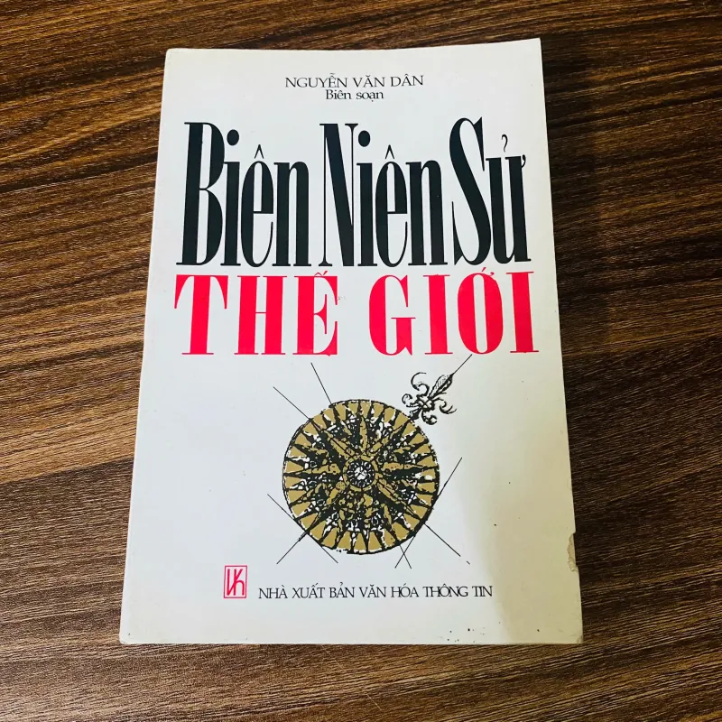 Biên niên sử thế giới -  Nguyễn Văn Dân (biên soạn)#HATRA 928722
