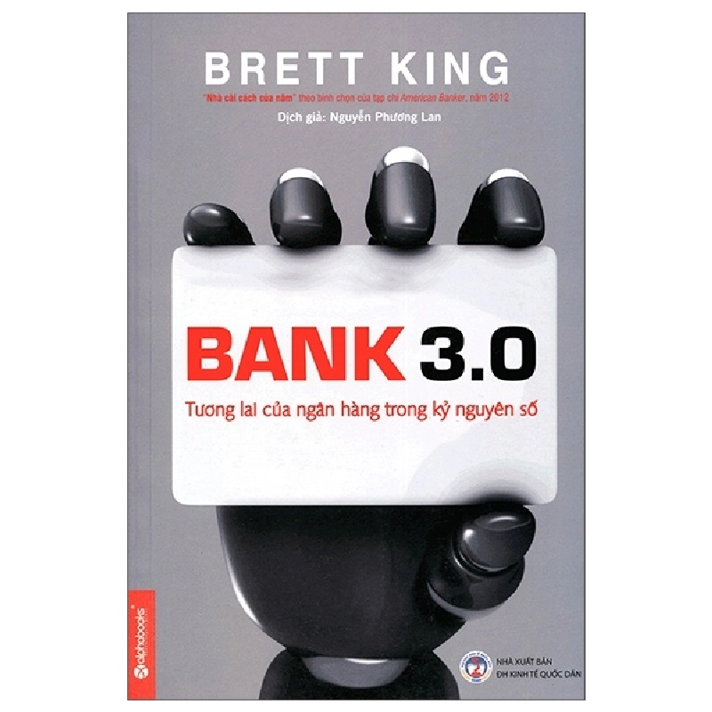 Bank 3.0 - Tương Lai Của Ngân Hàng Trong Kỷ Nguyên Số - Brett King 294545