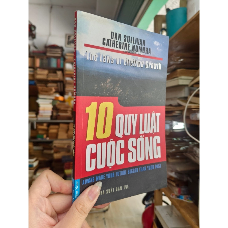 10 Quy luật cuộc sống - Dan Sullivan & Catherine Nomura (Vương Thảo dịch) 755680