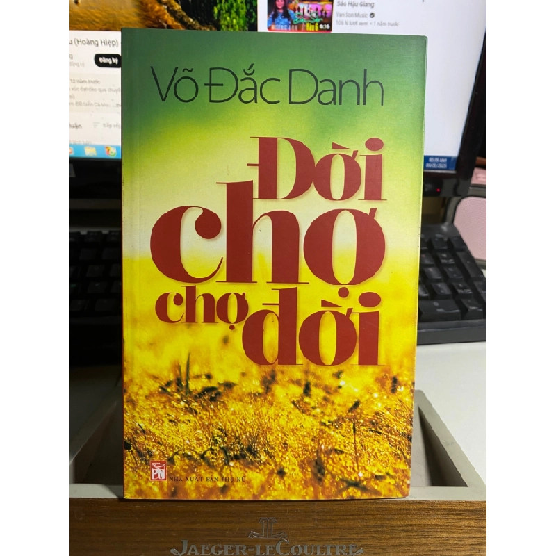 [Phiên Chợ Sách Cũ] Đời Chợ - Chợ Đời - Bút ký - Võ Đắc Danh 0506 467692