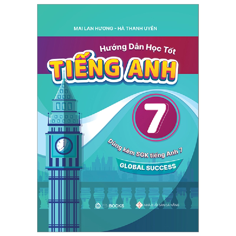 Hướng Dẫn Học Tốt Tiếng Anh 7 - Dùng Kèm SGK Tiếng Anh 7 Global Success - Mai Lan Hương, Hà Thanh Uyên 288791