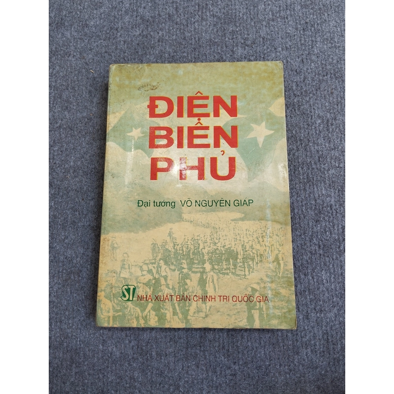 ĐIỆN BIÊN PHỦ - ĐẠI TƯỚNG VÕ NGUYÊN GIÁP 540714