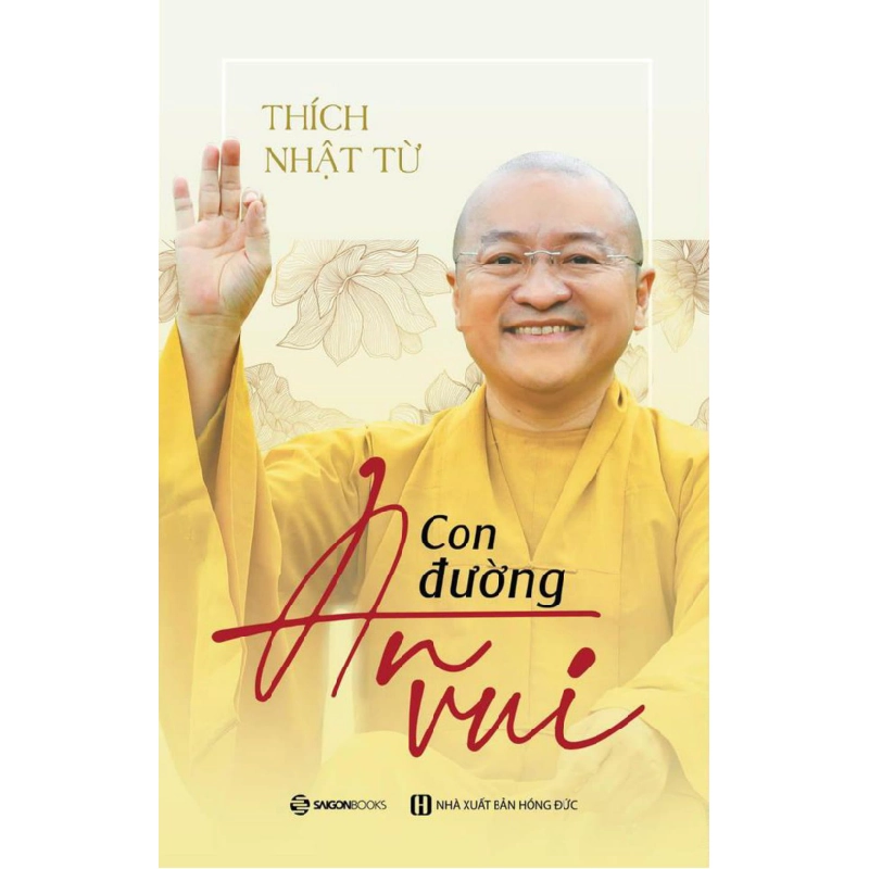 Con đường an vui - Thích Nhật Từ2021 New 100% HCM.PO 347298
