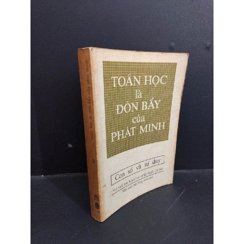 Toán học là đòn bẩy của phát minh mới 90% bẩn bìa, ố vàng 1988 HCM0412 Trần Đức Văn, Đinh Nho Hào KỸ NĂNG 354394