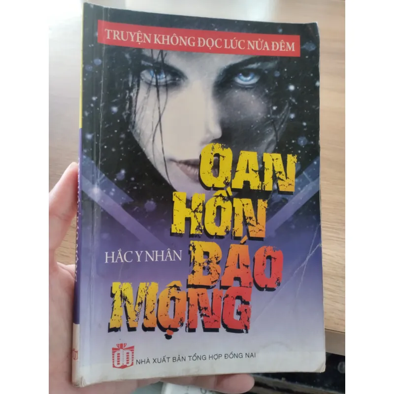 cuốn tiểu thuyết kinh dị Việt Nam. 
Tên sách: Oan Hồn Báo Mộng.
Tác giả: Hắc Y Nhân.
 1032102