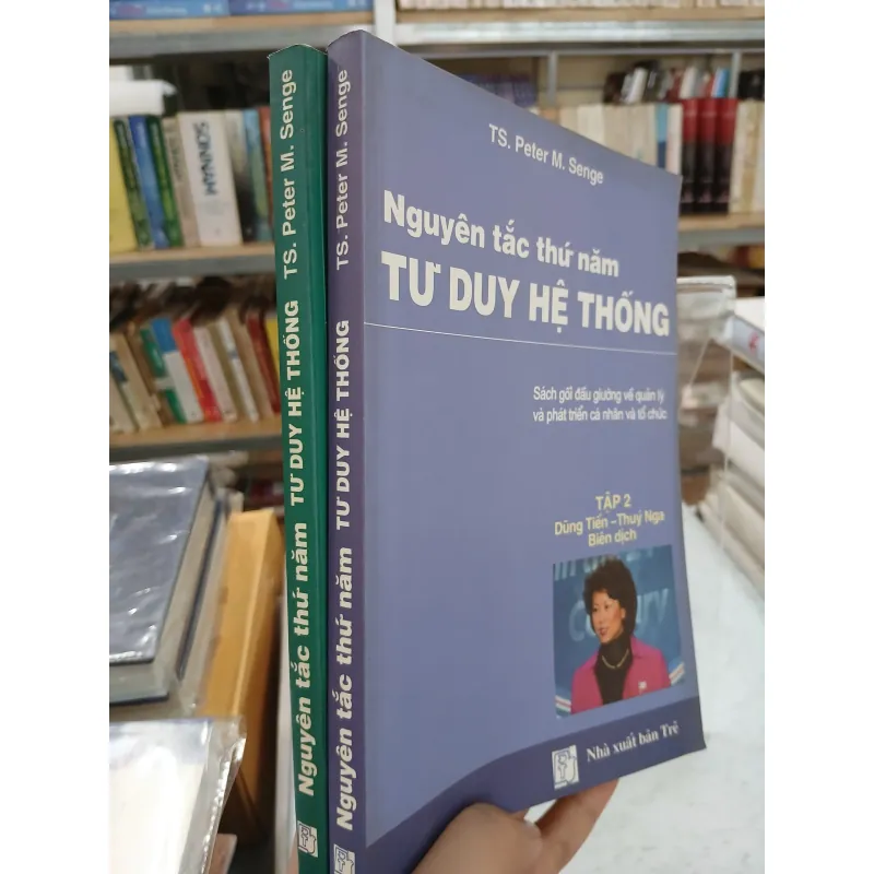 NGUYÊN TẮC THỨ NĂM TƯ DUY HỆ THỐNG - PETER M. SENGE (Dũng Tiến - Thúy Nga biên dịch) 972781