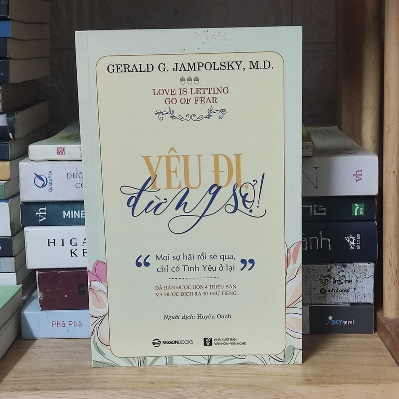 Yêu đi đừng sợ - Jampolsky, M.D 335645
