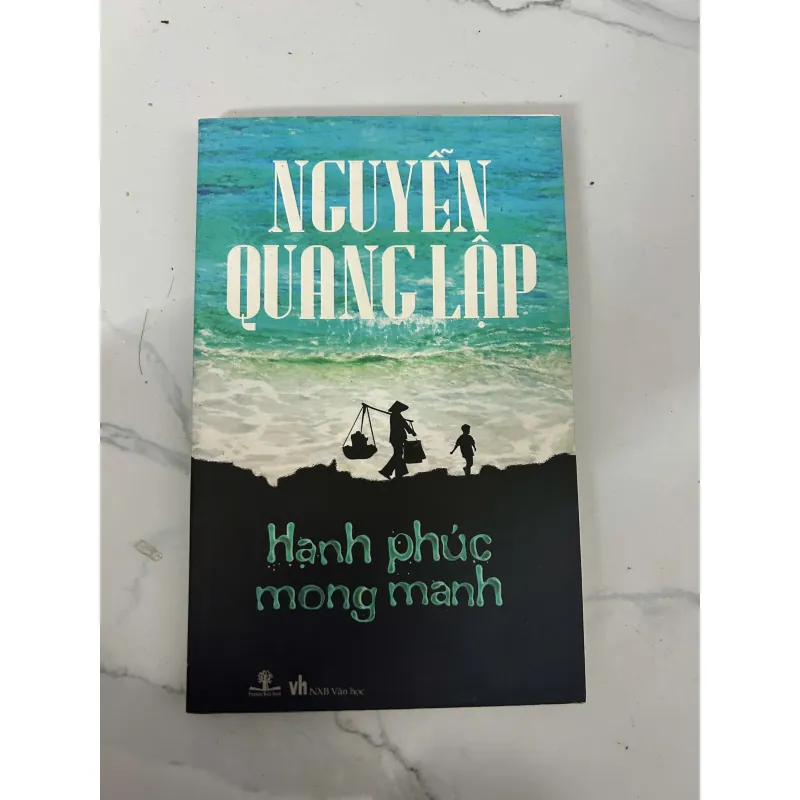 Hạnh phúc mong manh - Nguyễn Quang Lập 780019