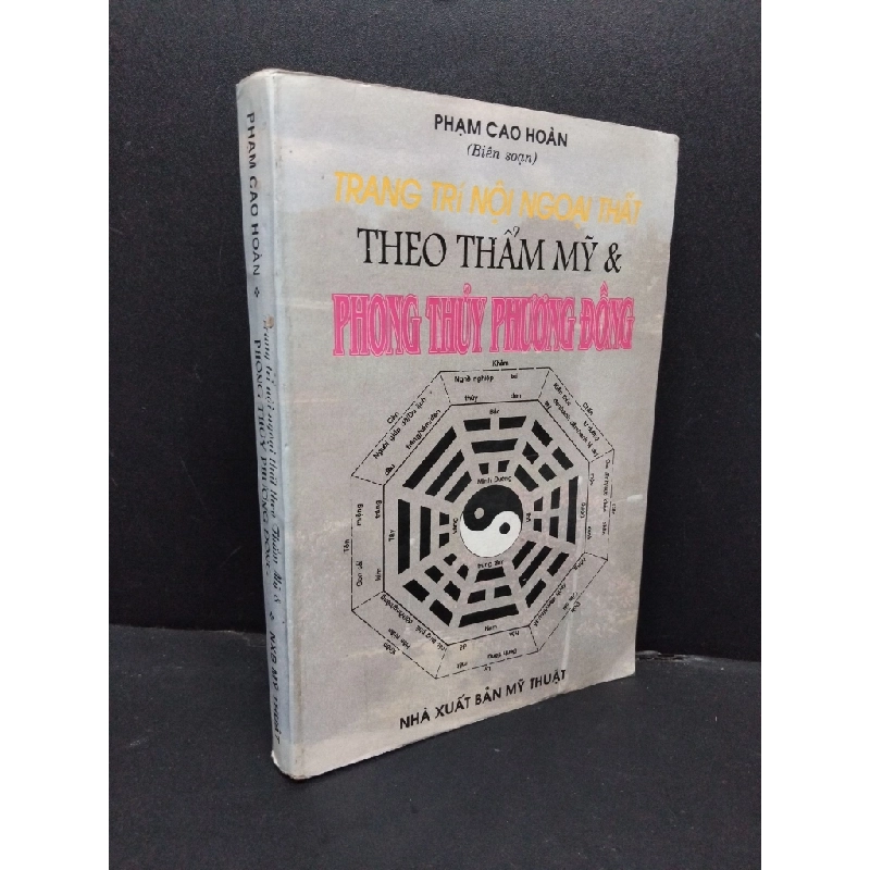 Trang trí nội ngoại thất theo thẩm mỹ & phong thủy phương Đông mới 70% ố vàng có chữ ký 1997 HCM1008 Phạm Cao Hoàn TẠP CHÍ, THIẾT KẾ, THỜI TRANG 199506