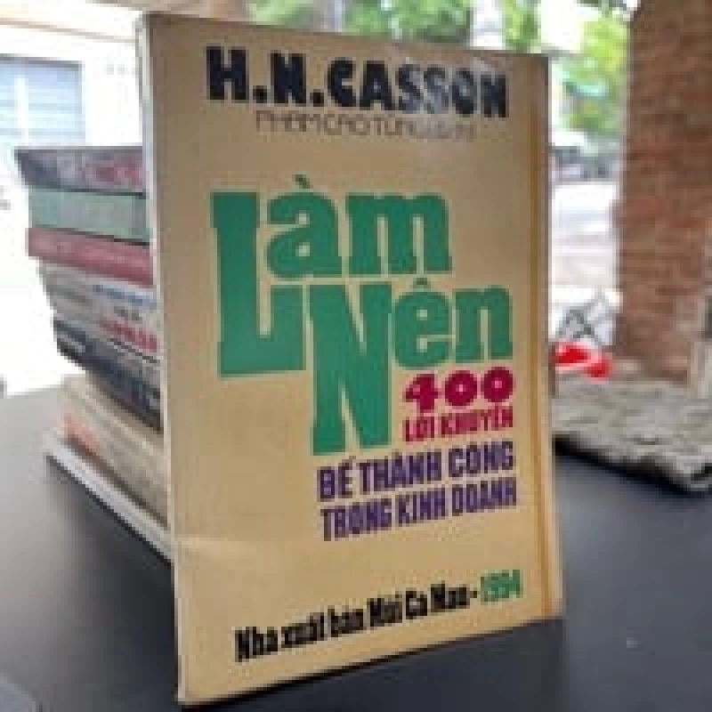 Làm Nên 400 Lời Khuyên Để Thành Công Trong Kinh Doanh - H.N.Casson 449046