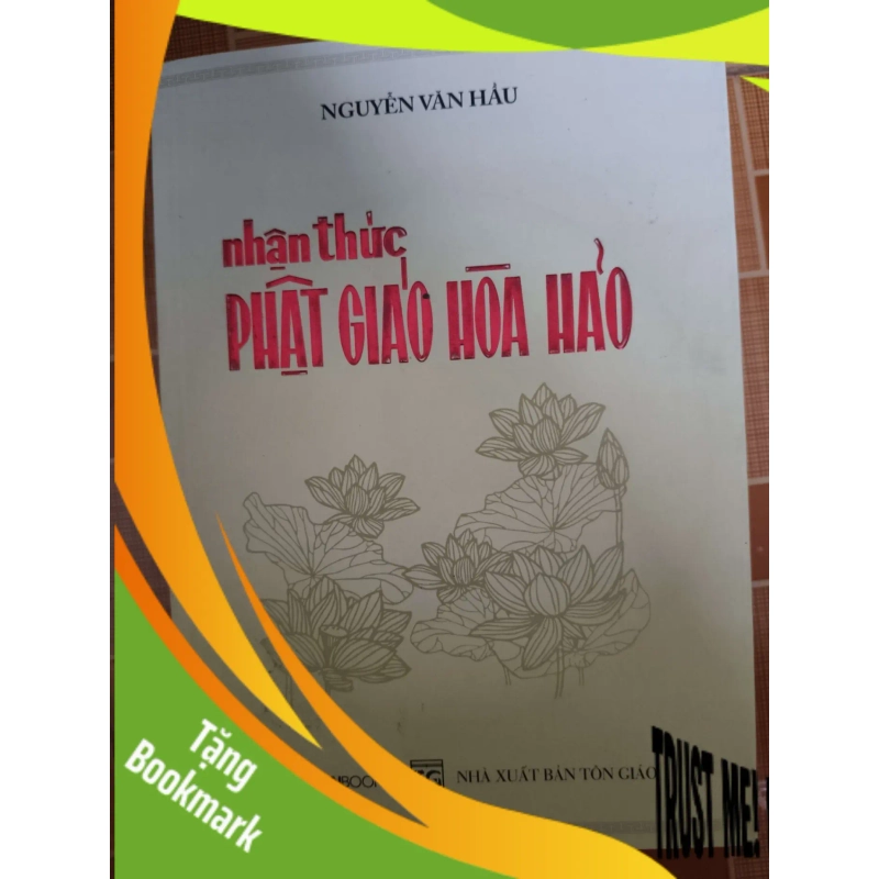 (TẶNG BOOKMARK) Nhận thức Phật giáo Hòa Hảo - 2017 - 285 trang - LỊCH SỬ - CHÍNH TRỊ - TRIẾT HỌC - RBK2911-33 949321