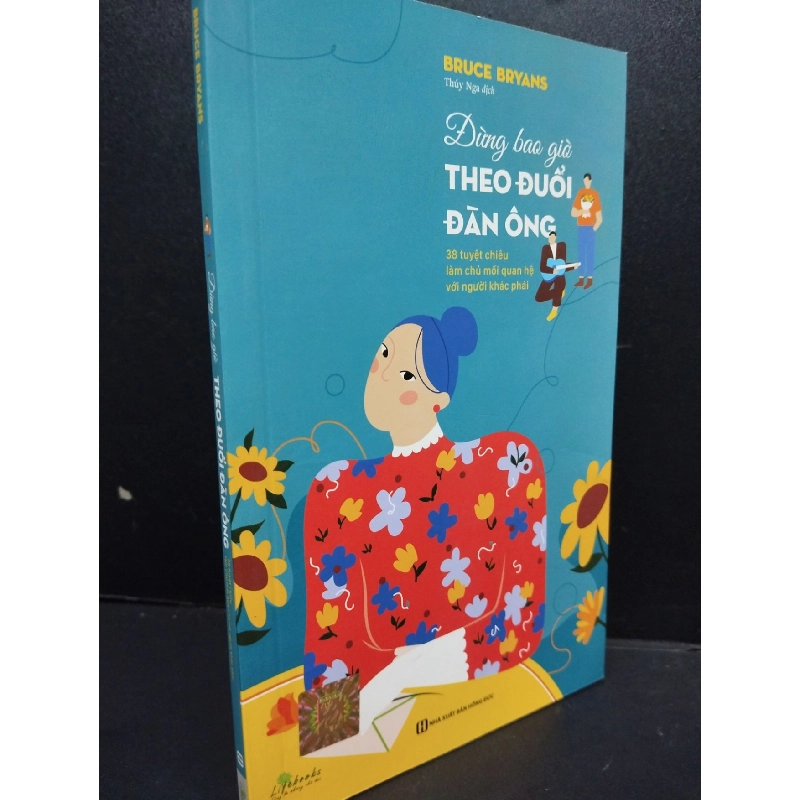 Đừng Bao Giờ Theo Đuổi Đàn Ông mới 90% bẩn nhẹ 2022 HCM2405 Bruce Bryans SÁCH KỸ NĂNG 914419