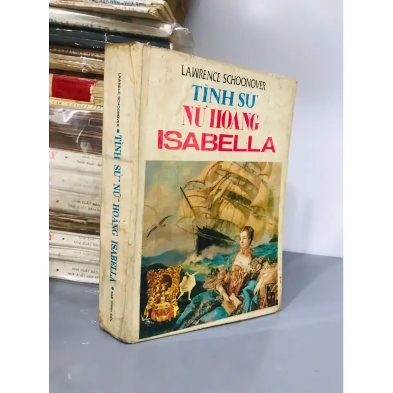TÌNH SỬ NỮ HOÀNG ISABELLA - Lawrence Schoonover 598520