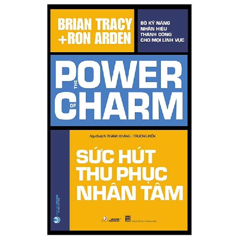 Sức Hút Thu Phục Nhân Tâm - Brian Tracy, Ron Arden 148020