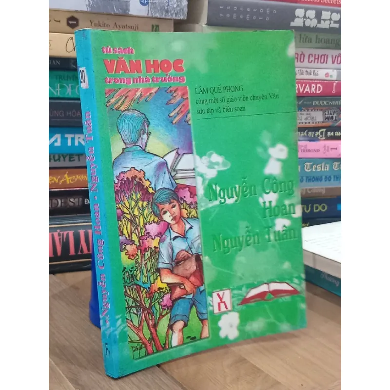 Tú sách văn học trong trường học: Nguyễn Công Hoan, Nguyễn Tuân - Lâm Quế Phong chủ biên 610247