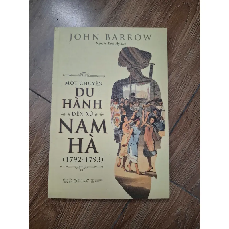 Một chuyến du hành đến xứ Nam Hà (1792-1793) - John Barrow - Du ký/Lịch sử 779902
