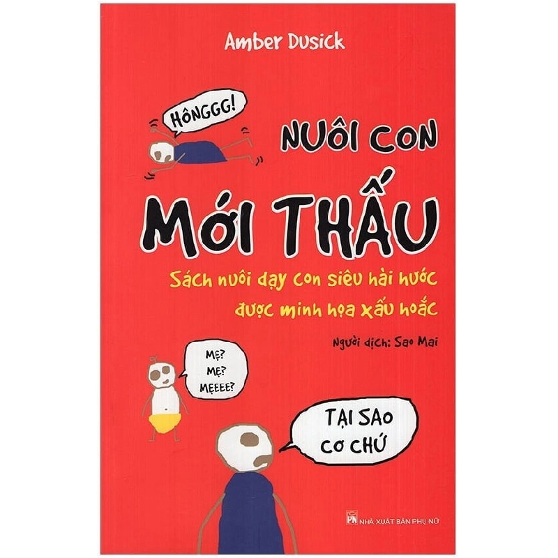 Nuôi con mới thấu - Sách nuôi dạy con siêu hài hước - Amber Dusick - 2018 - TÂM LÝ GIÁO DỤC 921598