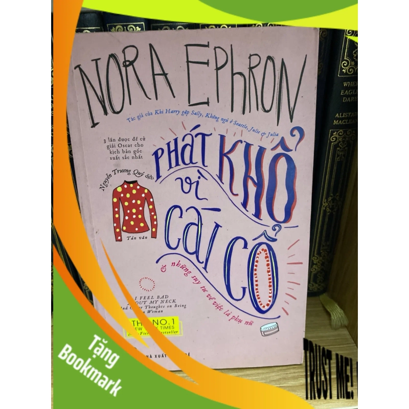 (TẶNG BOOKMARK) Phát khổ vì cái cổ - Nora Ephron Sách văn học RBK0302 950538