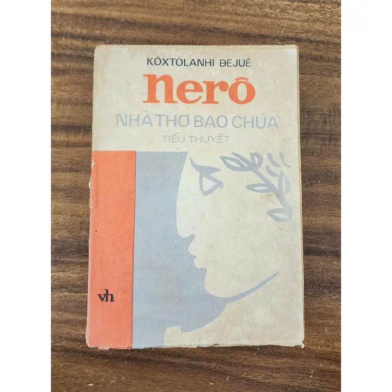 Tiểu thuyết lịch sử Hungary: NERÔ NHÀ THƠ BẠO CHÚA (1985) 723302