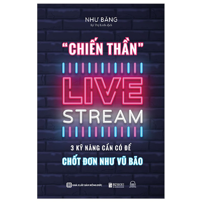 Chiến Thần Livestream - 3 Kỹ Năng Cần Có Để Chốt Đơn Như Vũ Bão - Như Băng 147928