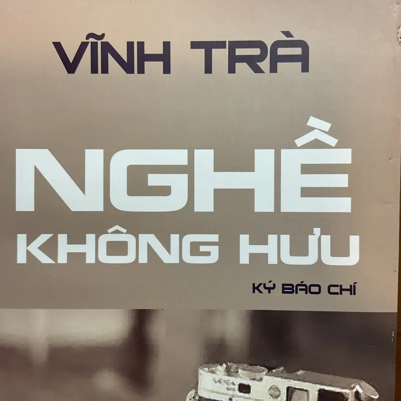[KÝ BÁO CHÍ] Nghề không hưu - Vĩnh Trà 1043070
