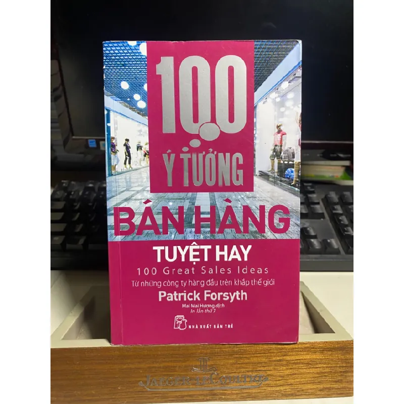 100 Ý Tưởng bán hàng tuyệt hay- Patrick Forsyth- NXB Trẻ- Sách lưu kho có ố cạnh, mới 80% STB1155 Blogmeo 27525 587823