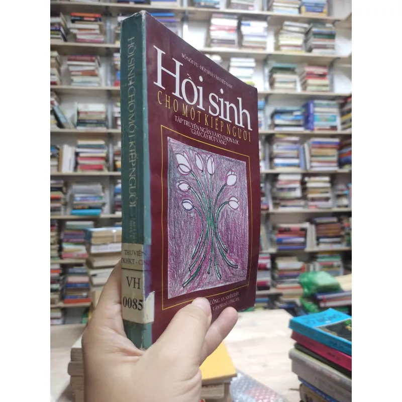 Sách: Hồi sinh cho một kiếp người ( Tập truyện ngắn và kí chọn lọc giải Cây Bút Vàng) A2 576469