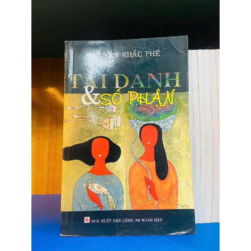 Tài danh & Số phận - Nguyễn Khắc Phê - VĂN HỌC - Văn võ - VAVO3110-50 920516