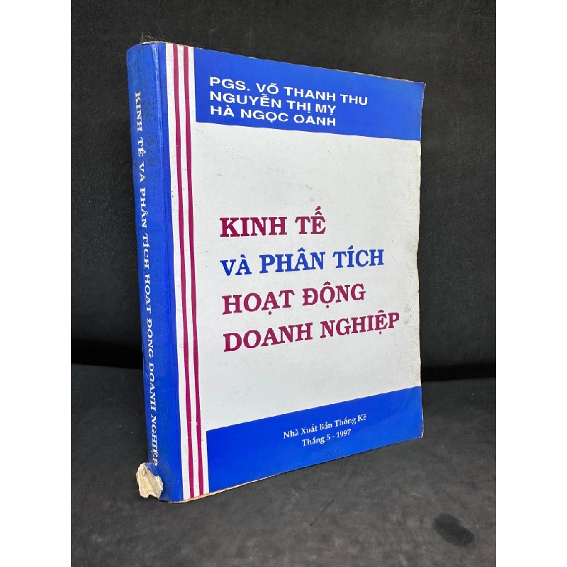 Kinh Tế Và Phân Tích Hoạt Động Doanh Nghiệp, Võ Thanh Thu, Mới 60% (Ố Vàng, Chóc Gáy), 1997 SBM0609 450599