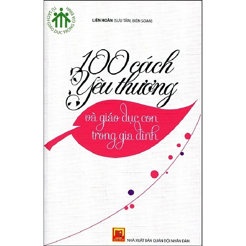 100 Cách Yêu Thương Và Giáo Dục Con Trong Gia Đình - Liên Hoàn ASB.PO Oreka Blogmeo 230225 515912