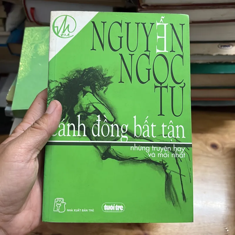 II Tựa sách: Cánh Đồng Bất Tận (Những truyện hay và mới nhất) - Nguyễn Ngọc Tư - 2005 438064