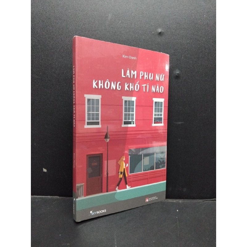 [Sách Cũ SCGR] Làm Phụ Nữ Không Khổ Tí Nào mới 100% HCM1406 Kim Oanh SÁCH VĂN HỌC 702101