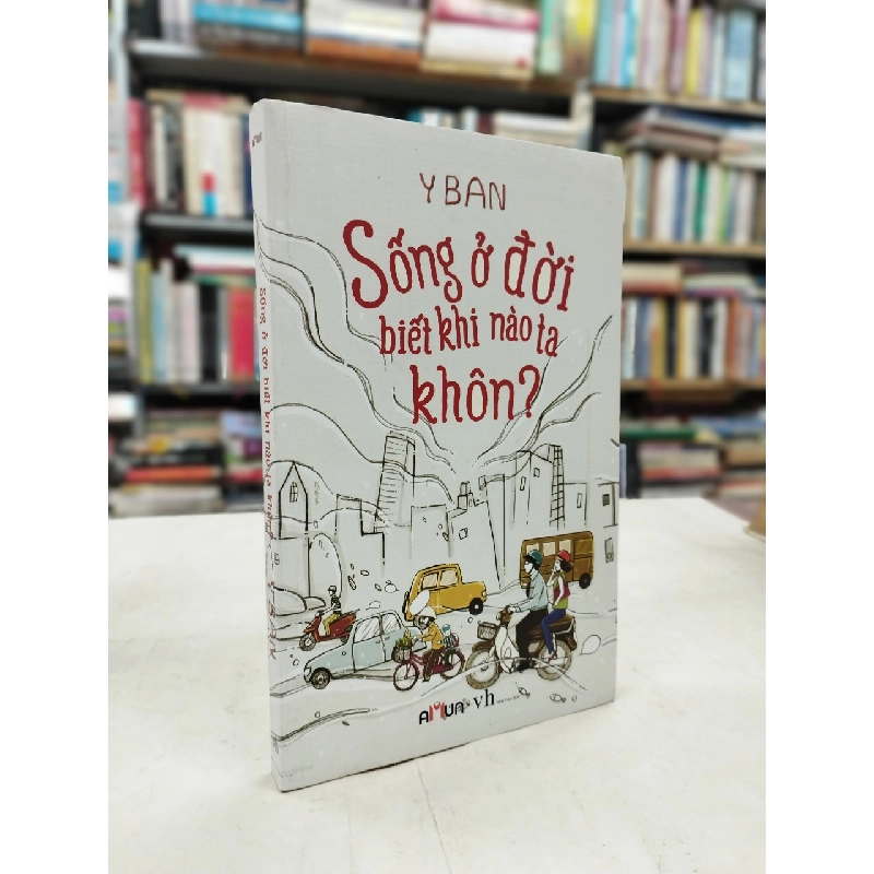 Sống ở đời biết khi nào ta khôn? - Y Ban 125585