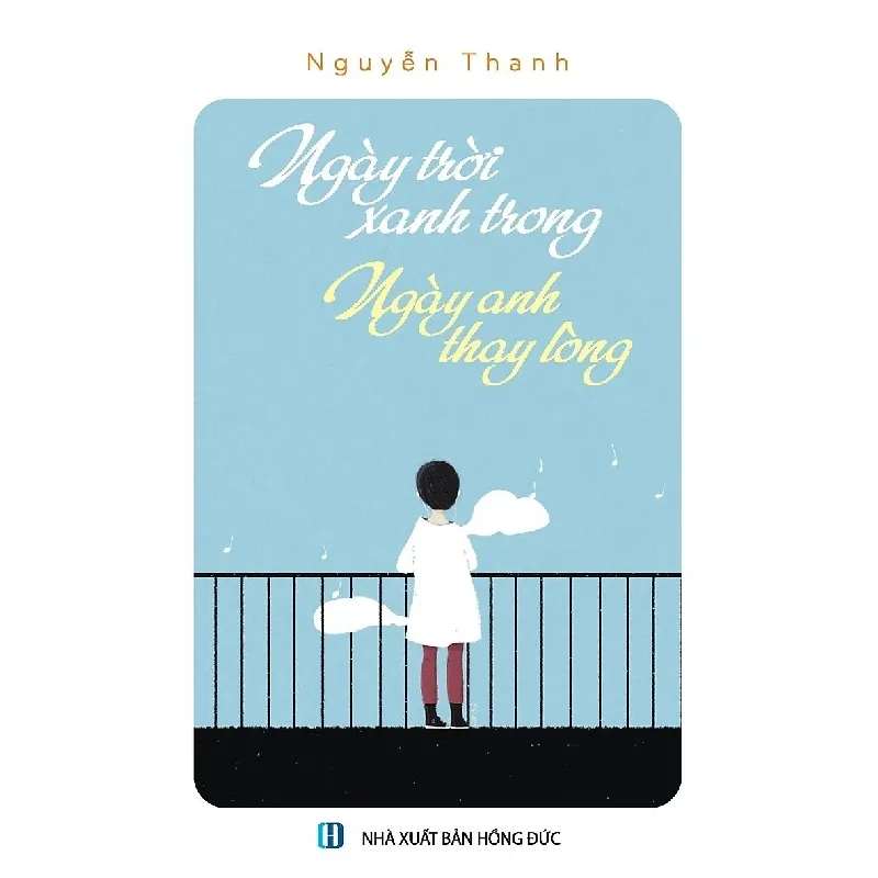 Ngày trời trong xanh ngày anh thay lòng -Nguyễn Thanh 331614