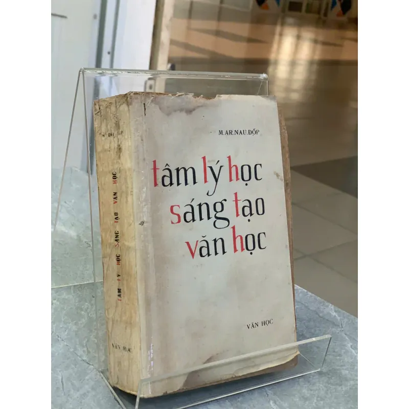 TÂM LÝ HỌC SÁNG TẠO VĂN HỌC - M. AR. NAU. ĐỐP 718692