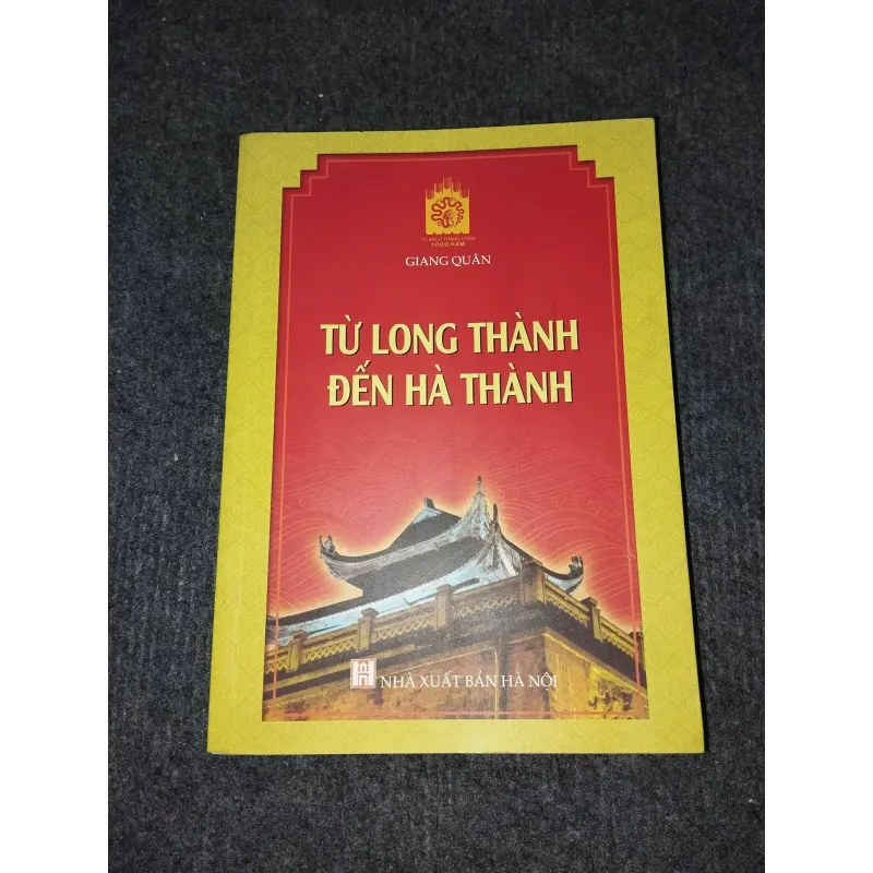 TỪ LONG THÀNH ĐẾN HÀ THÀNH 992288