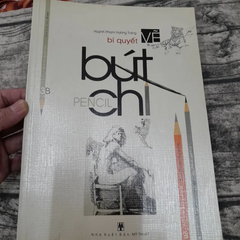 Sách dạy vẽ mỹ thuật- Bí quyết VẼ BÚT CHÌ. Tb lần 4. Huỳnh Ph. Hương Giang dịch 695468