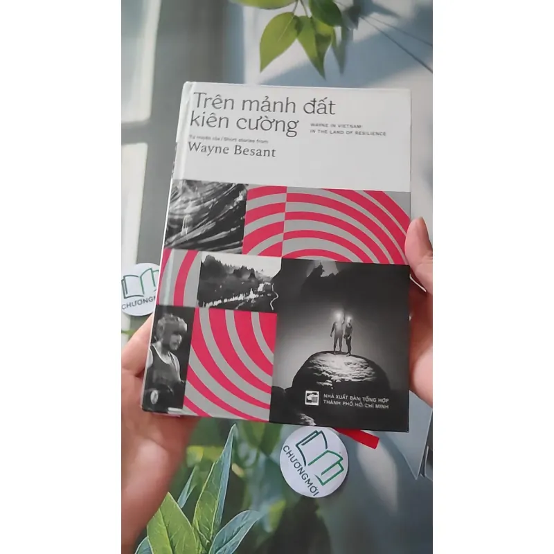 [MIỄN PHÍ BỌC SÁCH] Trên Mảnh Đất Kiên Cường - Wayne in Vietnam: In the Land of Resilience (song ngữ) - Wayne Besant 990097