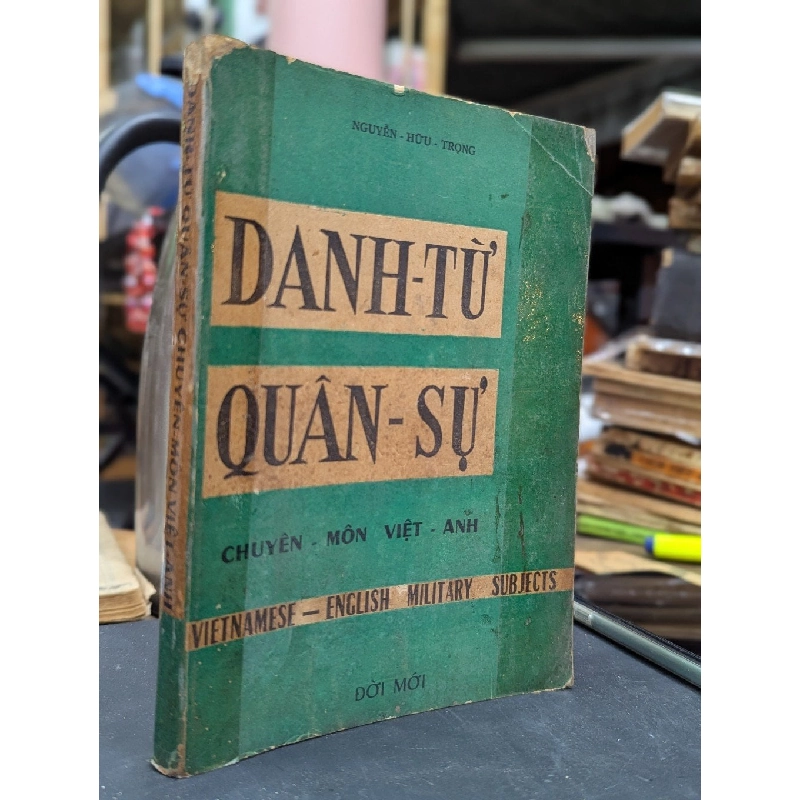 DANH TỪ QUÂN SỰ CHUYÊN MÔN VIỆT ANH - NGUYỄN HỮU TRỌNG 400166